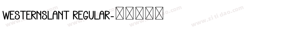 WesternSlant Regular字体转换